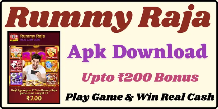 Rummy Raja Apk Download - Get 200 Bonus Rummy Raja App