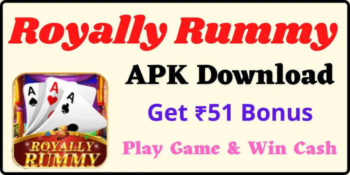 Royally Rummy Apk Download - Get 51 - Rummy Royally App