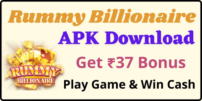 Rummy Billionaire Apk Download - Get ₹37 Bonus