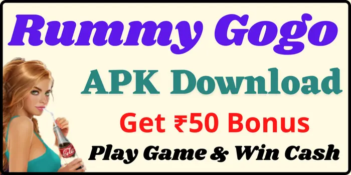 Rummy Gogo Apk Download - Get 50 Bonus
