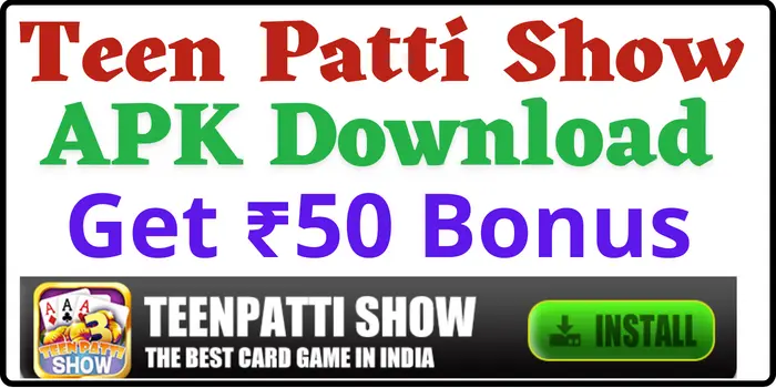 Teen Patti Show App Get 50 Bonus
