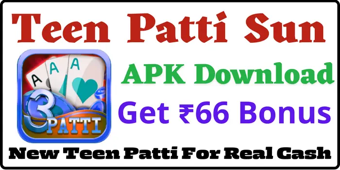 Teen Patti Sun Apk Download Get ₹66 Bonus
