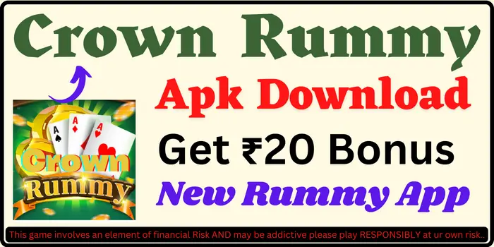 Crown Rummy Apk Download - Get ₹20 Bonus