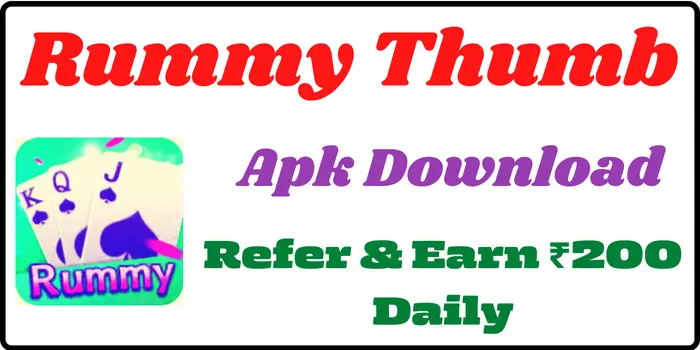 Rummy Thumb Apk Download - Refer & Earn ₹200 Daily