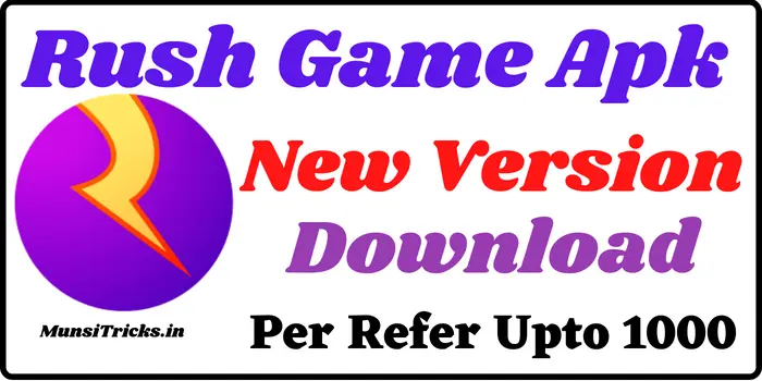 Rush Apk - New Version Download & Rs.50 Bonus