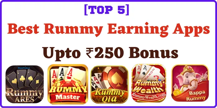 Top 5 Best Rummy Earning Apps - Upto ₹250 Bonus