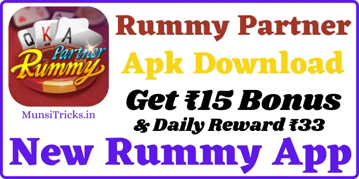 Rummy Partner Apk Download - Get ₹15 + ₹33 Bonus