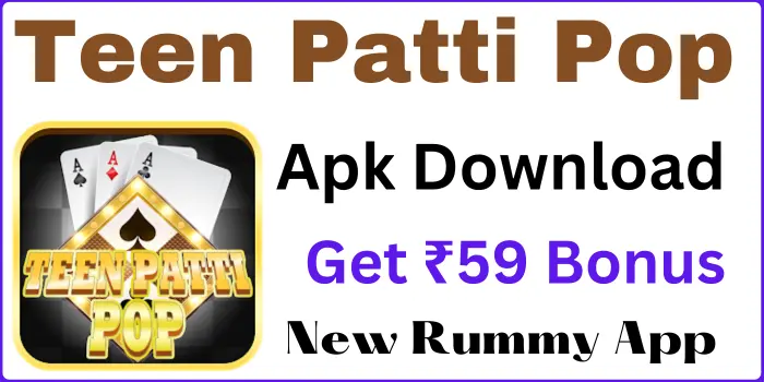 Teen Patti Pop Apk Download - Get ₹59 Bonus