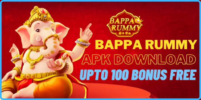 Bappa Rummy Apk - ₹100 Sign Up Bonus