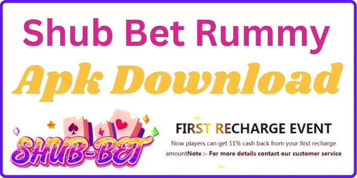 Shub Bet Rummy Apk Download - Get ₹15 Sign Up Bonus