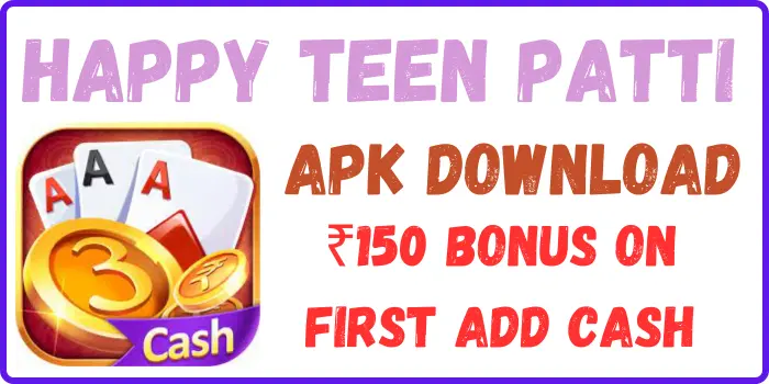 Happy Teen Patti Game - Apk Download [₹150 Bonus]