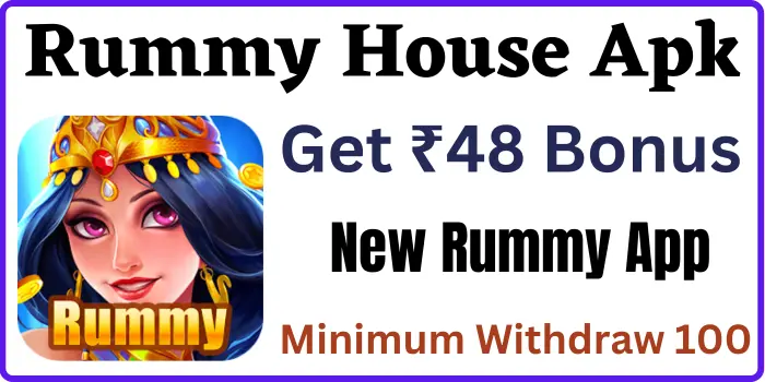 Get ₹48 - Rummy House Apk Download