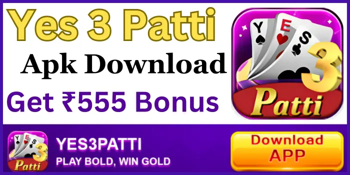 Yes 3 Patti Apk Download - Get ₹555 Bonus