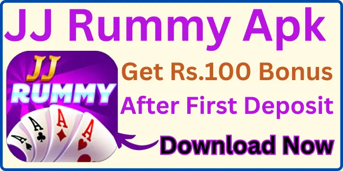 JJ Rummy Apk Download - Get ₹100 Bonus