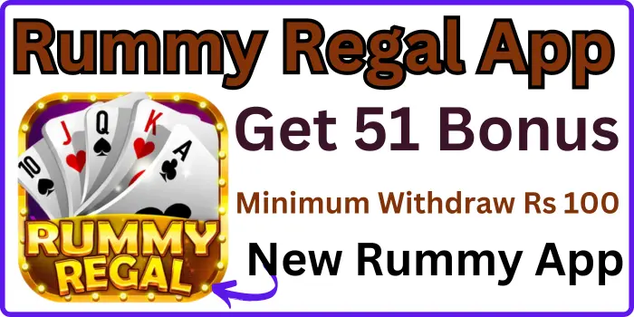 Rummy Regal App - Get 51 Bonus